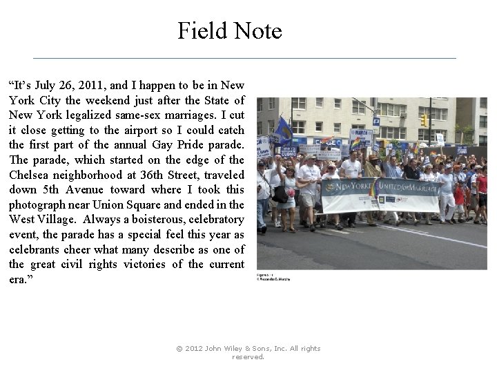 Field Note “It’s July 26, 2011, and I happen to be in New York