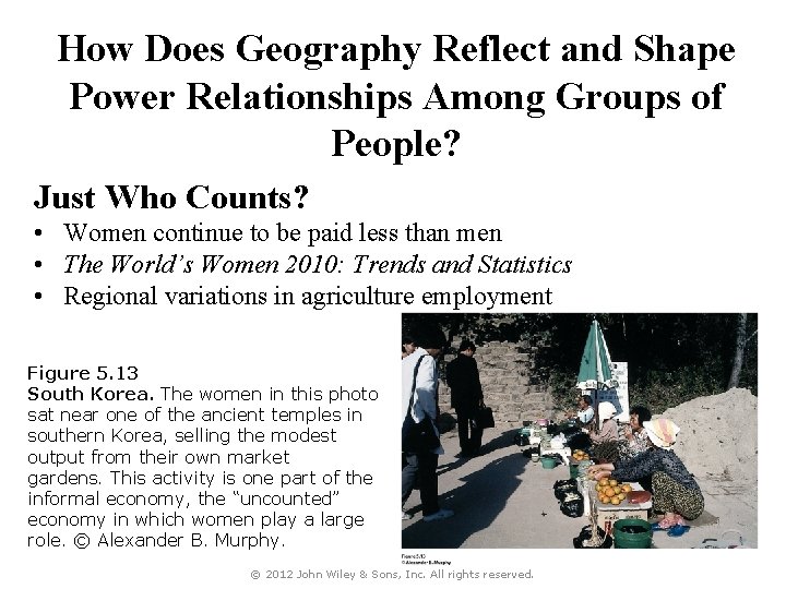 How Does Geography Reflect and Shape Power Relationships Among Groups of People? Just Who