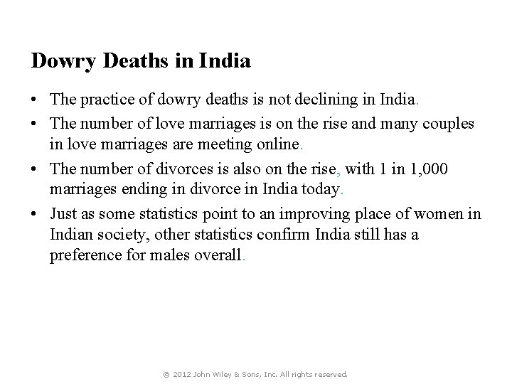 Dowry Deaths in India • The practice of dowry deaths is not declining in