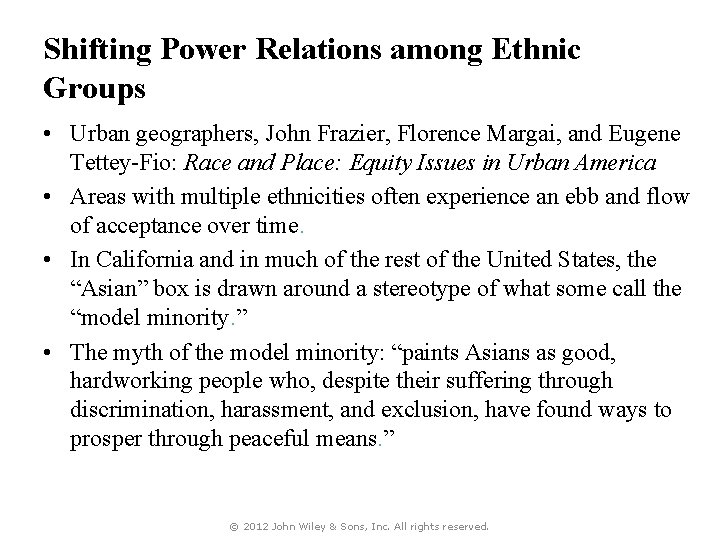 Shifting Power Relations among Ethnic Groups • Urban geographers, John Frazier, Florence Margai, and