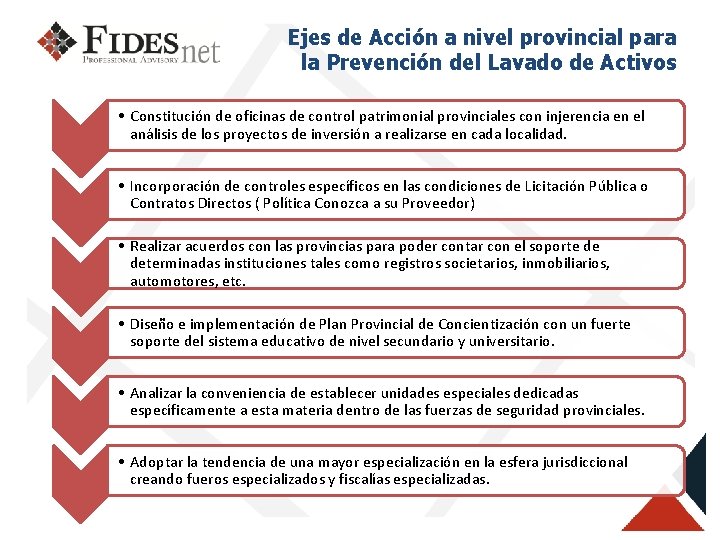 Ejes de Acción a nivel provincial para la Prevención del Lavado de Activos •