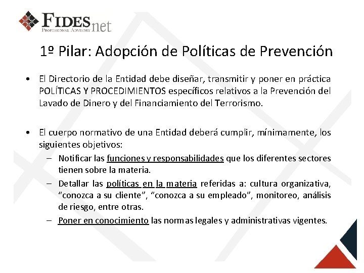 1º Pilar: Adopción de Políticas de Prevención • El Directorio de la Entidad debe