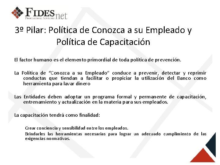 3º Pilar: Política de Conozca a su Empleado y Política de Capacitación El factor