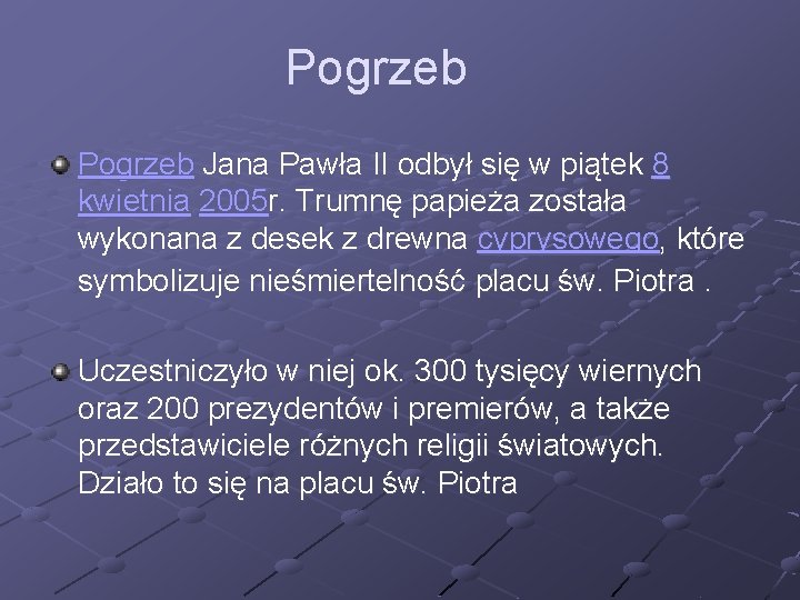 Pogrzeb Jana Pawła II odbył się w piątek 8 kwietnia 2005 r. Trumnę papieża Pogrzeb Jana Pawła II odbył się w piątek 8 kwietnia 2005 r. Trumnę papieża