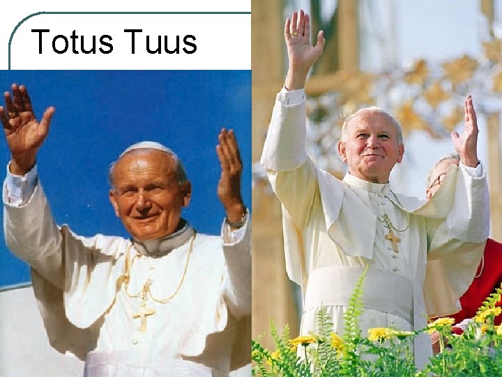 Totus Tuus Totus Tuus