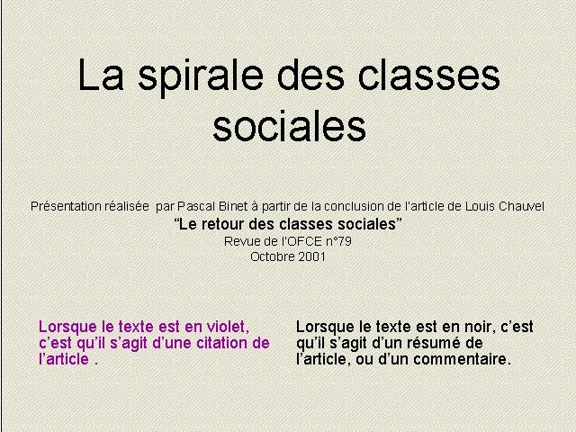 La spirale des classes sociales Présentation réalisée par Pascal Binet à partir de la