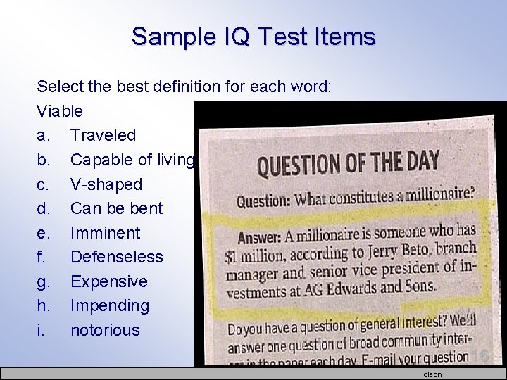 Sample IQ Test Items Select the best definition for each word: Viable a. Traveled