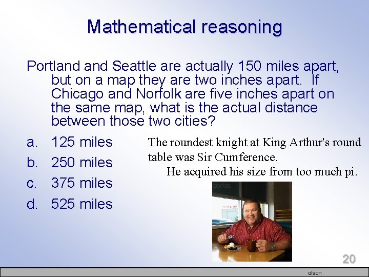 Mathematical reasoning Portland Seattle are actually 150 miles apart, but on a map they