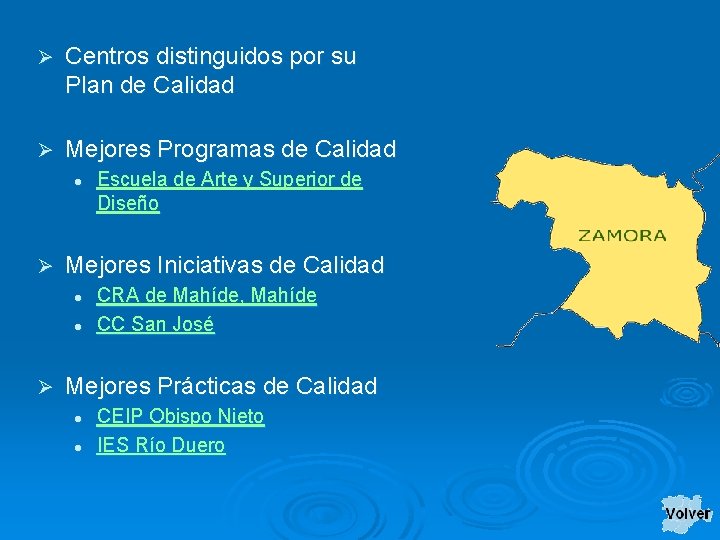 Ø Centros distinguidos por su Plan de Calidad Ø Mejores Programas de Calidad l