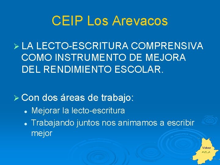 CEIP Los Arevacos Ø LA LECTO-ESCRITURA COMPRENSIVA COMO INSTRUMENTO DE MEJORA DEL RENDIMIENTO ESCOLAR.