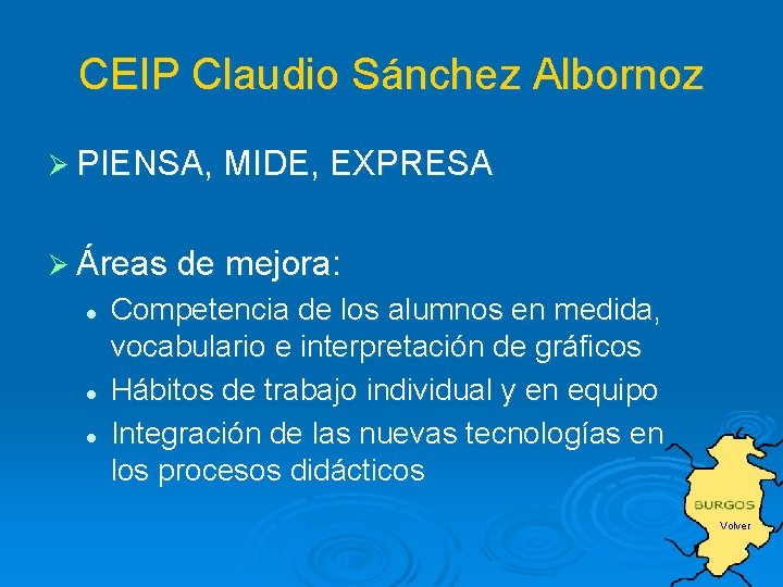 CEIP Claudio Sánchez Albornoz Ø PIENSA, MIDE, EXPRESA Ø Áreas de mejora: l l