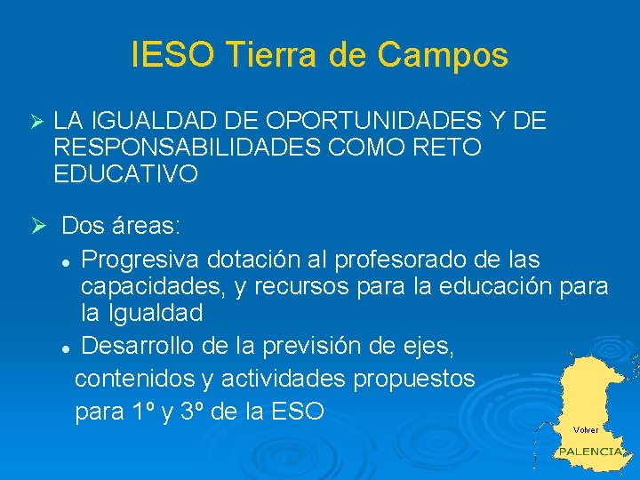 IESO Tierra de Campos Ø LA IGUALDAD DE OPORTUNIDADES Y DE RESPONSABILIDADES COMO RETO
