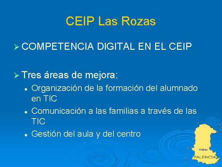 CEIP Las Rozas Ø COMPETENCIA DIGITAL EN EL CEIP Ø Tres áreas de mejora: