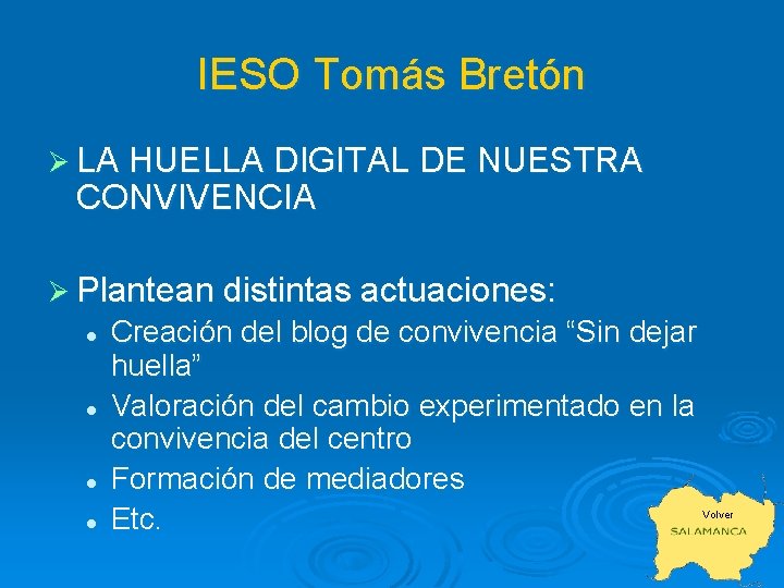 IESO Tomás Bretón Ø LA HUELLA DIGITAL DE NUESTRA CONVIVENCIA Ø Plantean distintas actuaciones: