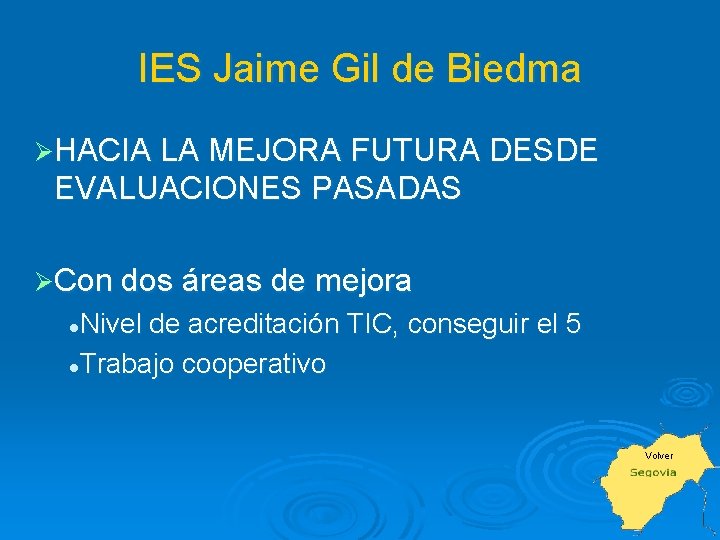 IES Jaime Gil de Biedma ØHACIA LA MEJORA FUTURA DESDE EVALUACIONES PASADAS ØCon dos