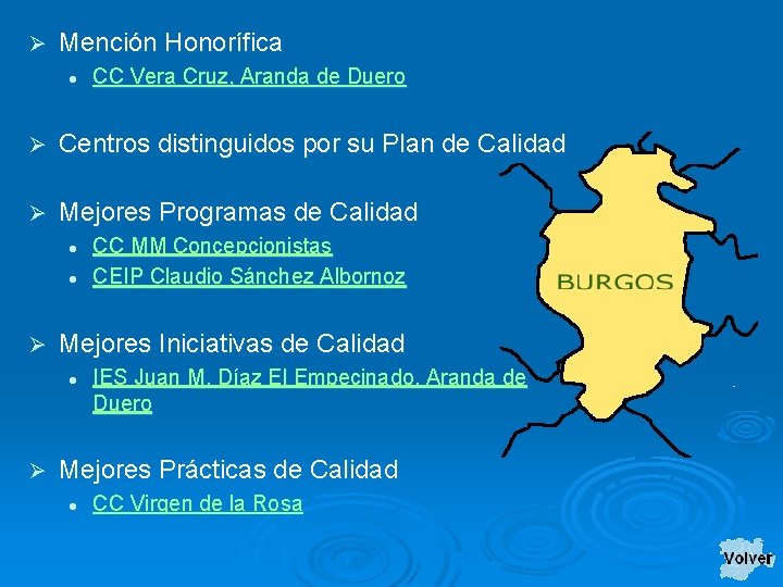 Ø Mención Honorífica l CC Vera Cruz, Aranda de Duero Ø Centros distinguidos por