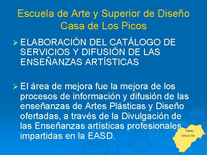 Escuela de Arte y Superior de Diseño Casa de Los Picos Ø ELABORACIÓN DEL
