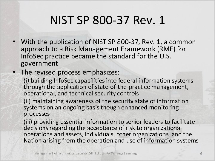 NIST SP 800 -37 Rev. 1 • With the publication of NIST SP 800