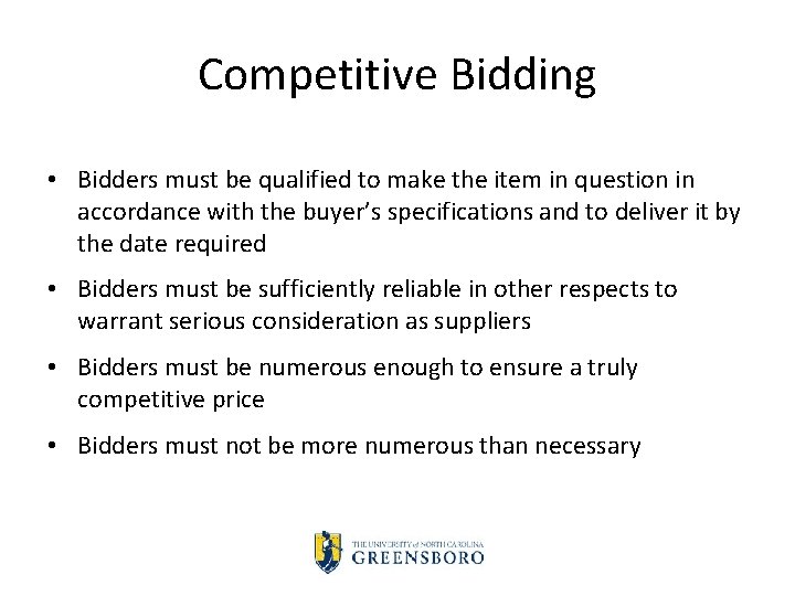 Competitive Bidding • Bidders must be qualified to make the item in question in