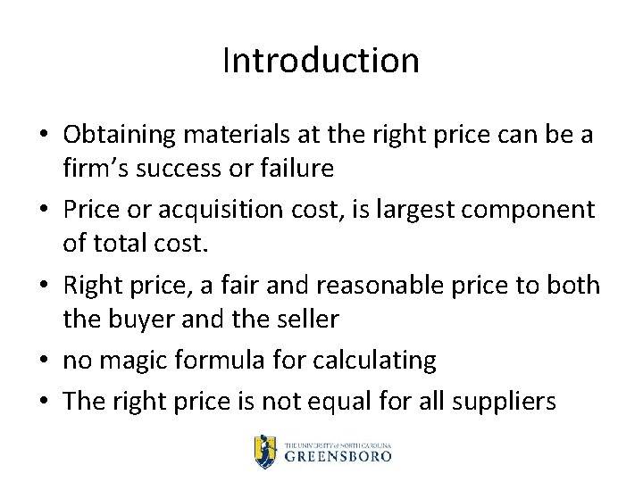 Introduction • Obtaining materials at the right price can be a firm’s success or