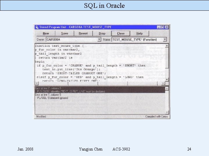 SQL in Oracle Jan. 2008 Yangjun Chen ACS-3902 24 