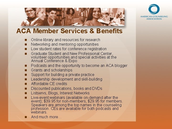 ACA Member Services & Benefits n n n n Online library and resources for