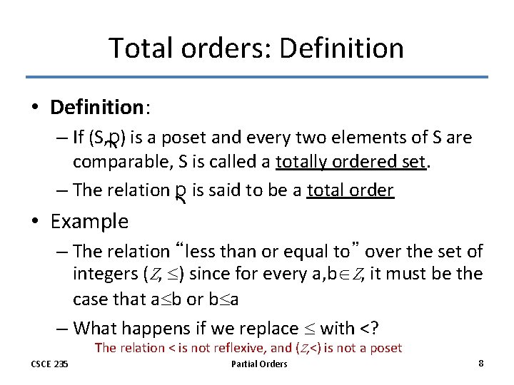 Total orders: Definition • Definition: – If (S, p) is a poset and every