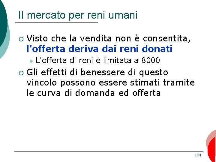 Il mercato per reni umani ¡ Visto che la vendita non è consentita, l'offerta