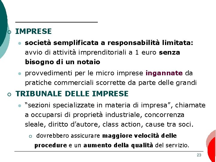 ¡ ¡ IMPRESE l società semplificata a responsabilità limitata: avvio di attività imprenditoriali a