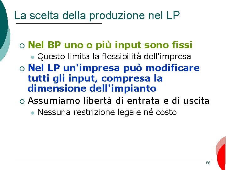 La scelta della produzione nel LP ¡ Nel BP uno o più input sono