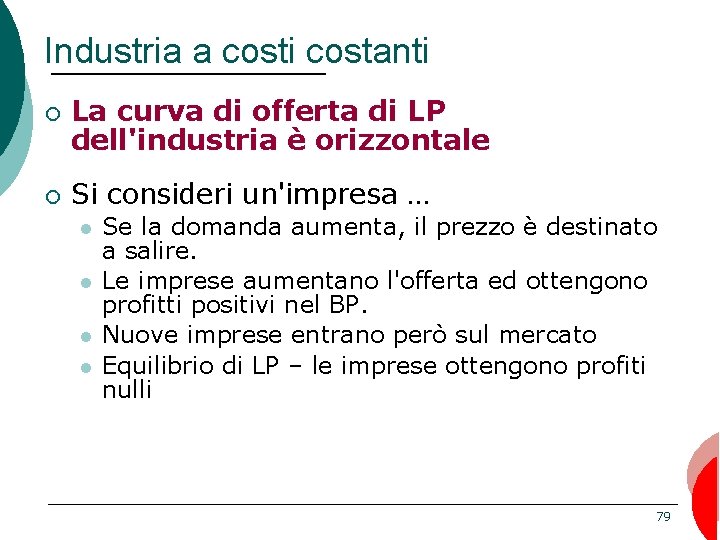 Industria a costi costanti ¡ La curva di offerta di LP dell'industria è orizzontale