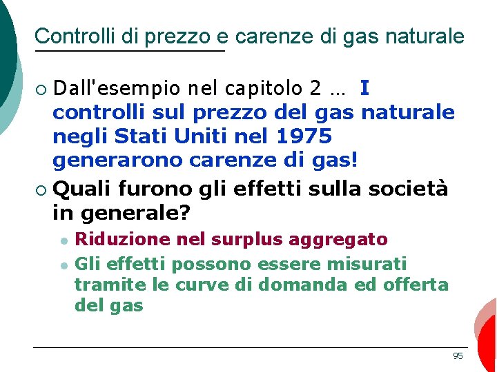 Controlli di prezzo e carenze di gas naturale Dall'esempio nel capitolo 2 … I