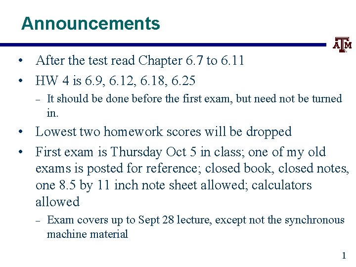 Announcements • After the test read Chapter 6. 7 to 6. 11 • HW