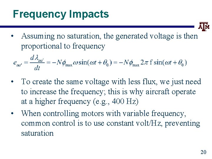 Frequency Impacts • Assuming no saturation, the generated voltage is then proportional to frequency