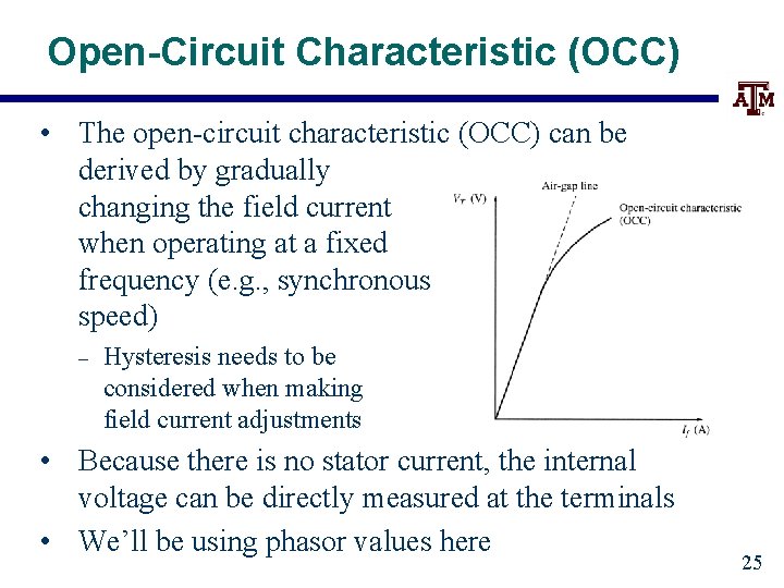 Open-Circuit Characteristic (OCC) • The open-circuit characteristic (OCC) can be derived by gradually changing