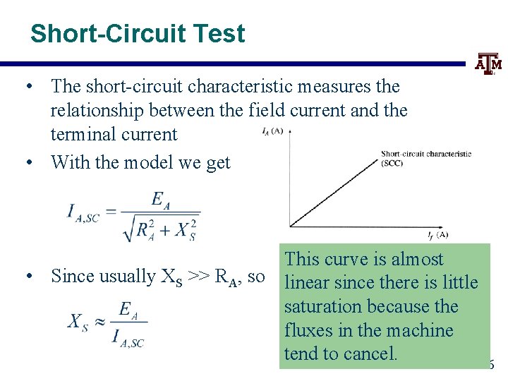 Short-Circuit Test • The short-circuit characteristic measures the relationship between the field current and