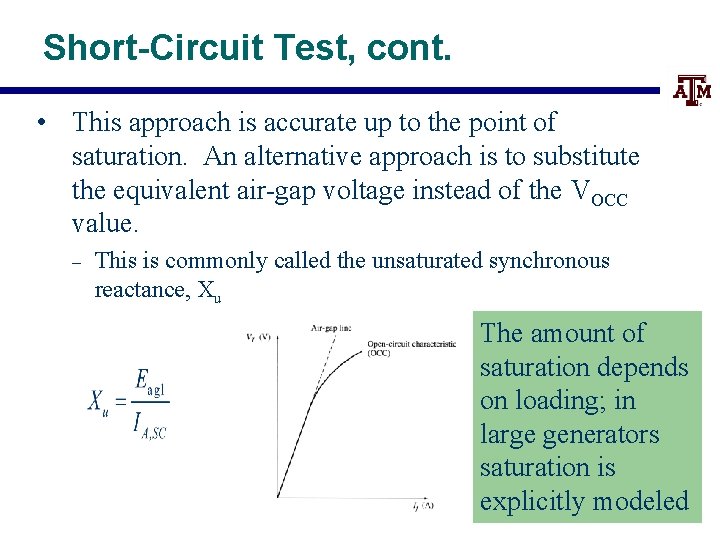 Short-Circuit Test, cont. • This approach is accurate up to the point of saturation.