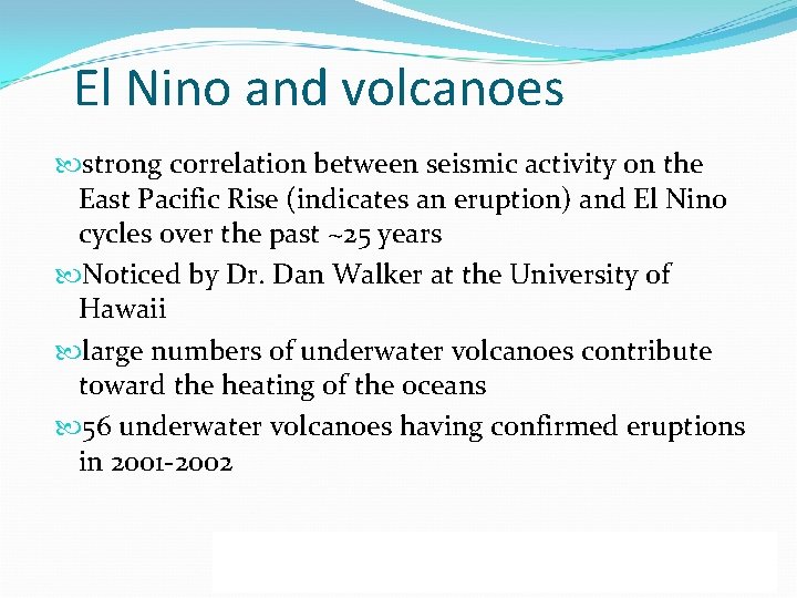 El Nino and volcanoes strong correlation between seismic activity on the East Pacific Rise