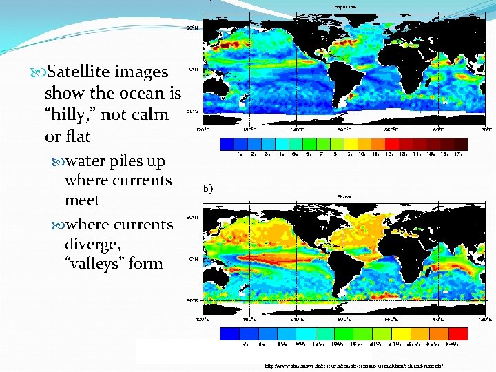  Satellite images show the ocean is “hilly, ” not calm or flat water