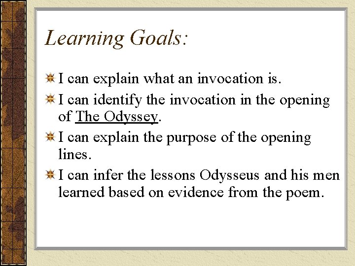 Learning Goals: I can explain what an invocation is. I can identify the invocation