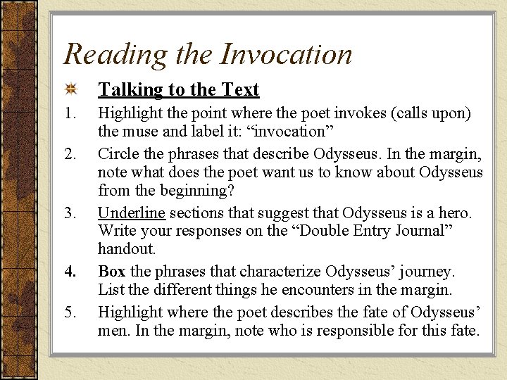 Reading the Invocation Talking to the Text 1. 2. 3. 4. 5. Highlight the