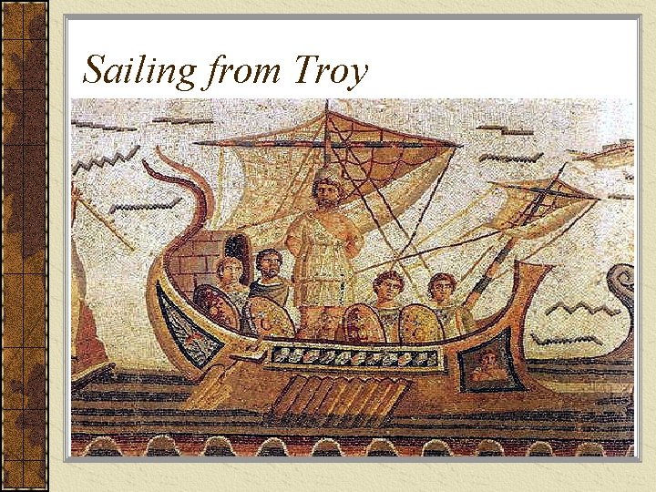 Sailing from Troy 1. 2. 3. 4. 5. 6. Guided Highlighting In the summary,