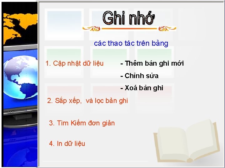 các thao tác trên bảng 1. Cập nhật dữ liệu - Thêm bản ghi