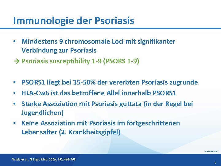 Immunologie der Psoriasis • Mindestens 9 chromosomale Loci mit signifikanter Verbindung zur Psoriasis →