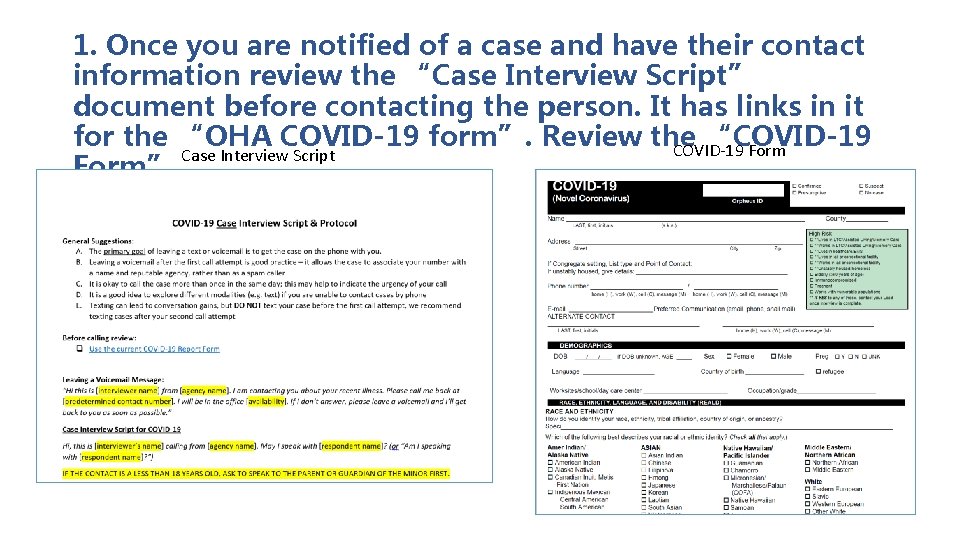 1. Once you are notified of a case and have their contact information review 1. Once you are notified of a case and have their contact information review
