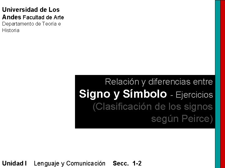 Universidad de Los Andes Facultad de Arte Departamento de Teoría e Historia Relación y Universidad de Los Andes Facultad de Arte Departamento de Teoría e Historia Relación y
