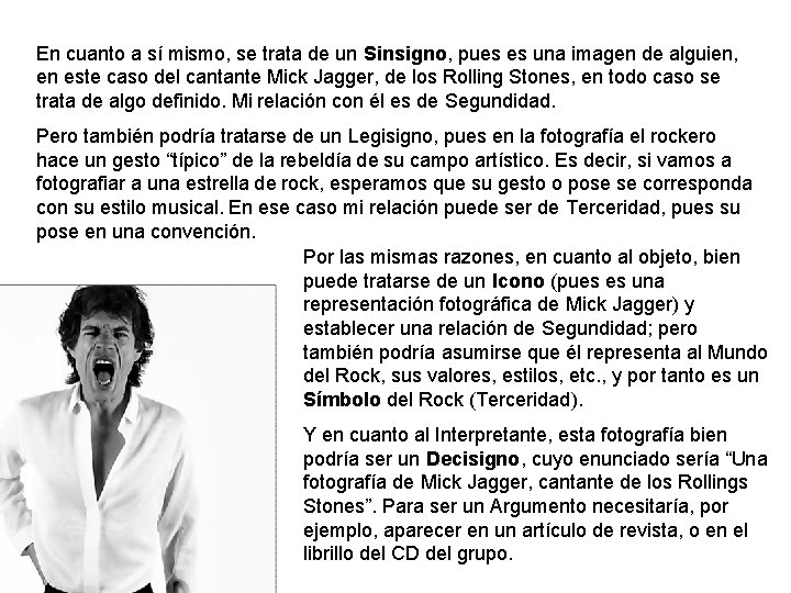En cuanto a sí mismo, se trata de un Sinsigno, pues es una imagen En cuanto a sí mismo, se trata de un Sinsigno, pues es una imagen