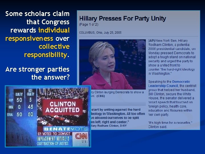 Some scholars claim that Congress rewards individual responsiveness over collective responsibility. Are stronger parties