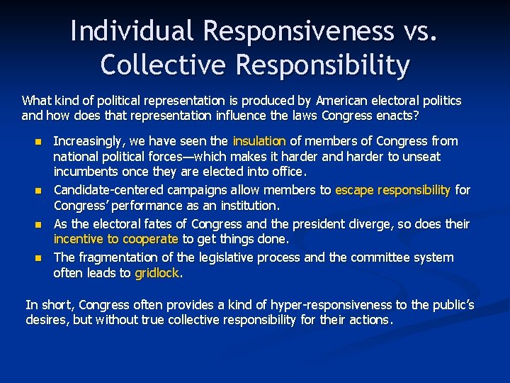 Individual Responsiveness vs. Collective Responsibility What kind of political representation is produced by American