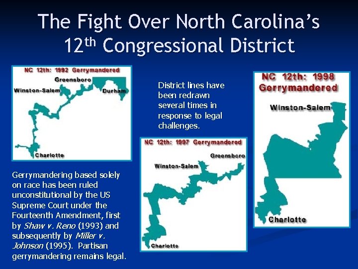 The Fight Over North Carolina’s 12 th Congressional District lines have been redrawn several